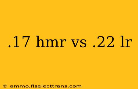 .17 hmr vs .22 lr