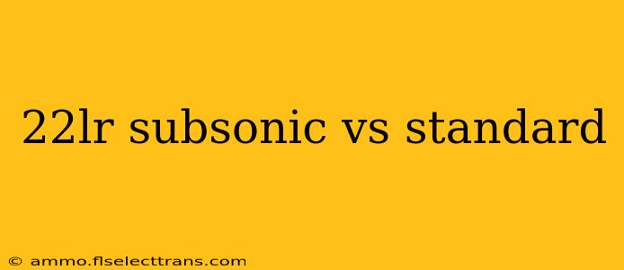 22lr subsonic vs standard