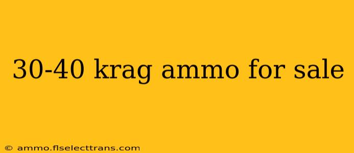 30-40 krag ammo for sale