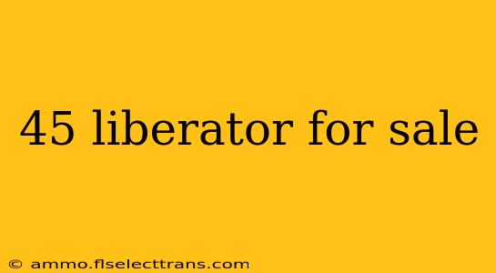 45 liberator for sale