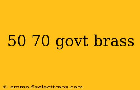 50 70 govt brass