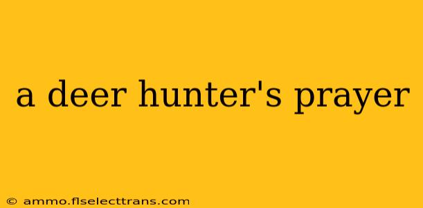 a deer hunter's prayer