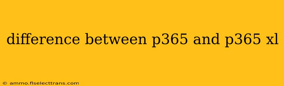 difference between p365 and p365 xl