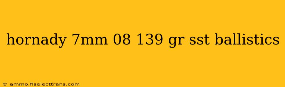 hornady 7mm 08 139 gr sst ballistics