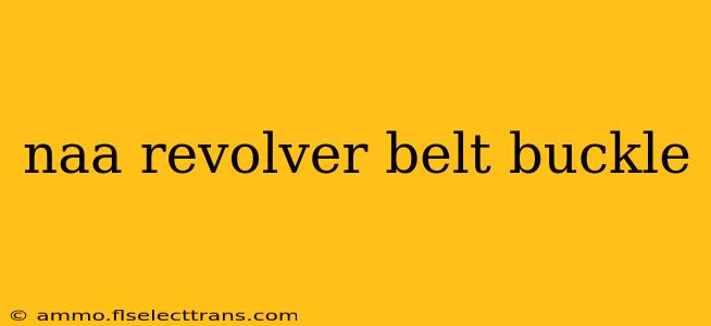 naa revolver belt buckle