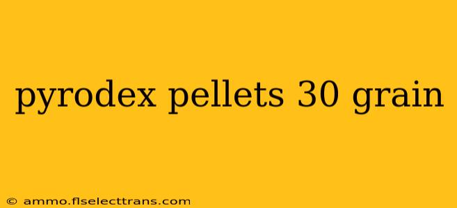 pyrodex pellets 30 grain