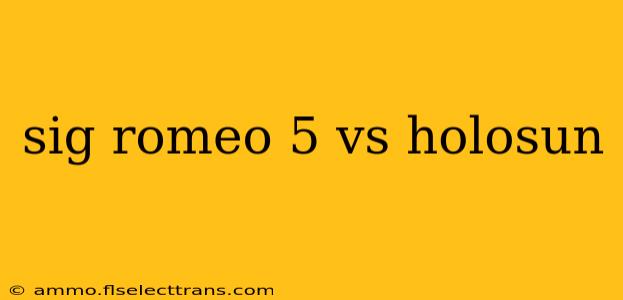 sig romeo 5 vs holosun